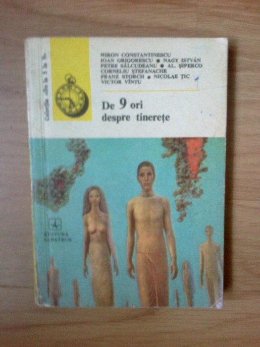 d4 De 9 ori despre tinerete: Miron Constantinescu I. Grigorescu , etc...