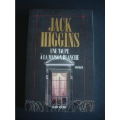 JACK HIGGINS - UNE TAUPE A LA MAISON BLANCHE
