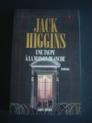 JACK HIGGINS - UNE TAUPE A LA MAISON BLANCHE foto