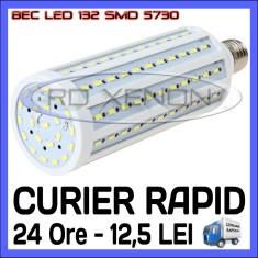 BEC LED E27 - 132 SMD 5730 - ECHIVALENT 230W, 2280 LUMENI - ALB CALD, ALB RECE