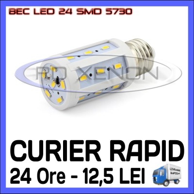 BEC LED E14, E27 - 24 SMD 5730 - ECHIVALENT 40W, 420 LUMENI - ALB CALD, ALB RECE foto