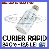 BEC LED E14, E27 - 60 SMD 5730 - ECHIVALENT 90W, 910 LUMENI - ALB CALD, ALB RECE, 50 - 100, &gt; 10000, Becuri economice