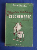 GABRIEL CHEVALLIER - MORAVURI SI NARAVURI * CLOCHEMERLE ( ROMAN ) - 1945