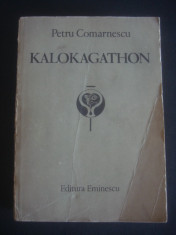 PETRU COMARNESCU - KALOKAGATHON foto