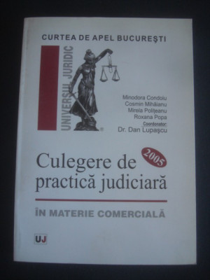 DAN LUPASCU - CULEGERE DE PRACTICA JUDICIARA IN MATERIE COMERCIALA 2005 foto