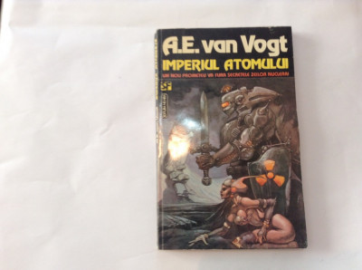 A E VAN VOGT - IMPERIUL ATOMULUI. SCIENCE FICTION foto