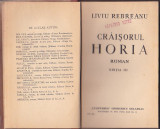 LIVIU REBREANU - CRAISORUL HORIA ( 1940 EDITIA III ) ( RELEGATA )
