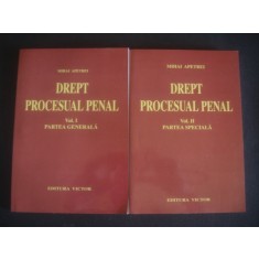 MIHAI APETREI - DREPT PROCESUAL PENAL 2 volume PARTEA GENERALA / PARTEA SPECIALA