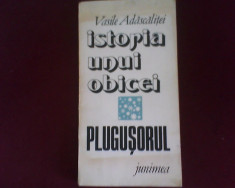 Vasile Adascalitei Istoria unui obicei:Plugusorul, editie princeps foto