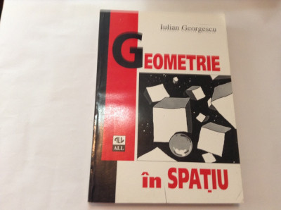 Geometrie In Spatiu - Iulian Georgescu,RF2/3 foto