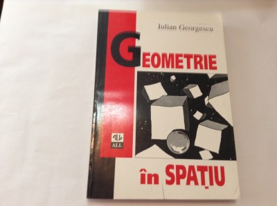 Geometrie In Spatiu - Iulian Georgescu foto