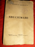 D.Vasiliu-Bereasa - Sbuciumari - Prima Ed. 1937 Ed.Bucovina