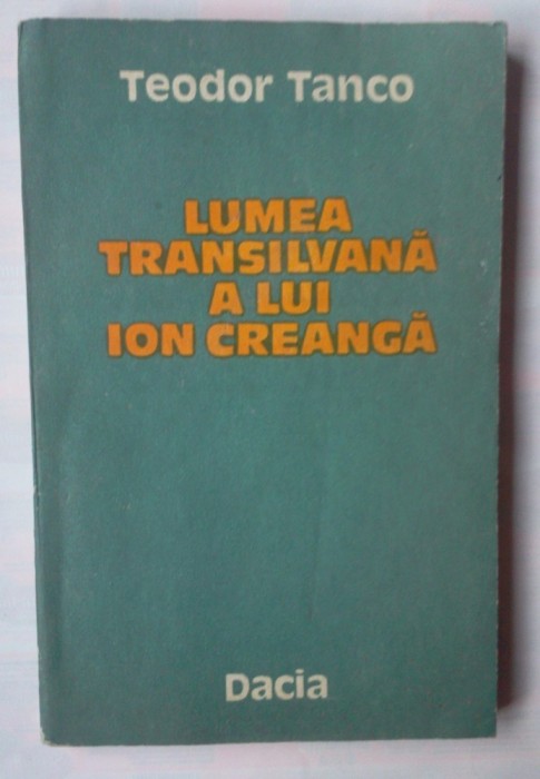 TEODOR TANCO - LUMEA TRANSILVANA A LUI ION CREANGA