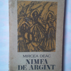 MIRCEA DEAC - NIMFA DE ARGINT