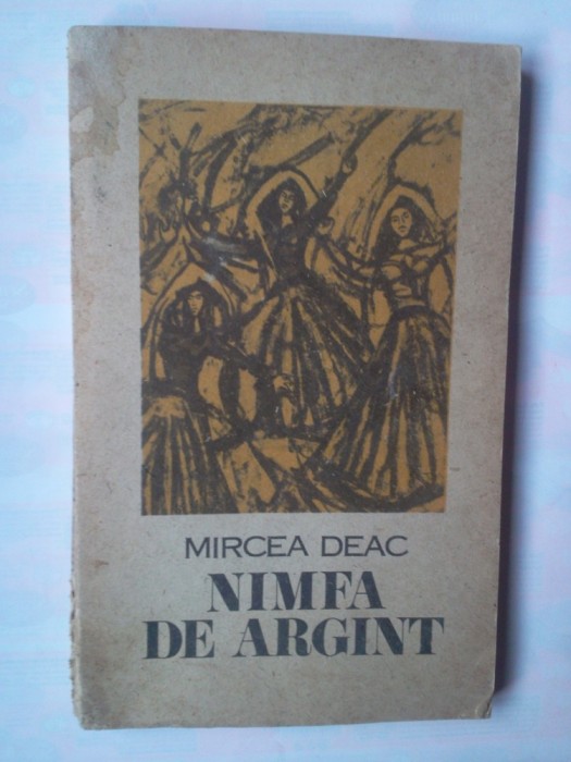 MIRCEA DEAC - NIMFA DE ARGINT