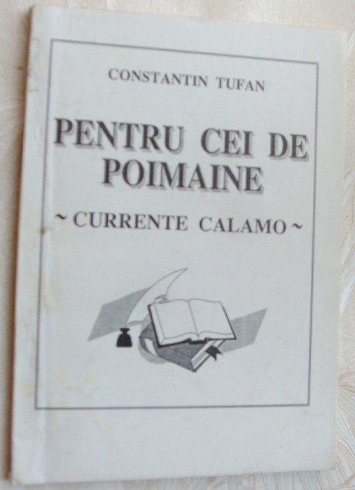 CONSTANTIN V. TUFAN-PENTRU CEI DE MAINE(CURRENTE CALAMO)[1996/pref. NIC. DRAGOS]