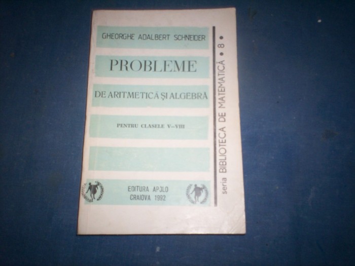 PROBLEME DE ARITMETICA SI ALGEBRA SCHNEIDER
