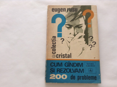 Eugen Rusu -Cum gandim si rezolvam 200 de probleme,RF1,RM2 foto