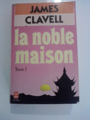 La noble maison / James Clavell / in limba franceza / C franceza 1 foto