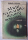 CORNEL BRAHAS - MORTII NU MAI STIU DRUMUL SPRE CASA, 1990