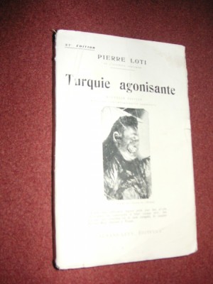 Turquie agonisante - Pierre Loti (1913) foto