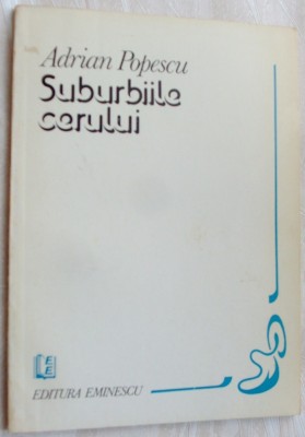 ADRIAN POPESCU - SUBURBIILE CERULUI (VERSURI) [editia princeps, 1982] foto