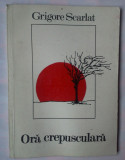 GRIGORE SCARLAT - ORA CREPUSCULARA, 1993