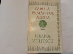 SARUTA PAMANTUL ACESTA ILEANA VULPESCU AUTOGRAF,RF1 foto