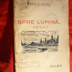 Mihail D. Stamate - Despre Lumina - Poezii - Prima Ed. 1932