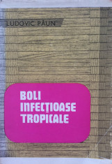 BOLI INFECTIOASE TROPICALE - Ludovic Paun foto