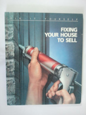 FIXING YOUR HOUSE TO SELL - PREGATESTETI CASA PENTRU A O VINDE {BOGAT ILUSTRATA} foto