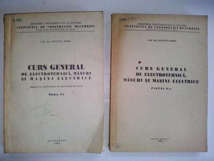 Curs general de electrotehnica, masuri si masini electrice ( vol I si vol II)