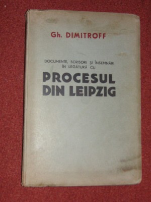 Documente,scrisori si insemnari in legatura cu Procesul din Leipzig-Gh.Dimitroff foto