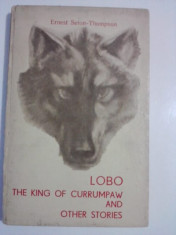 Lobo,the king of Currumpaw and other stories (carte in limba engleza)/ C55P foto