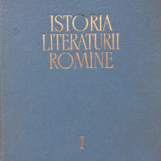 ISTORIA LITERATURII ROMANE - G. Calinescu, T. Vianu (Vol I)