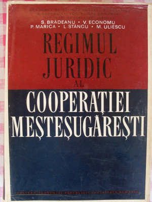 S. BRADEANU - REGIMUL JURIDIC AL COOPERATIEI MESTESUGARESTI IN R.S.R. (1972) foto