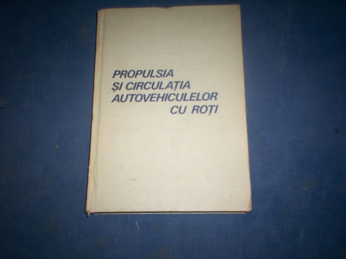 PROPULSIA SI CIRCULATIA VEHICULELOR CU ROTI