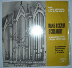 HANS ECKART SCHLANDT, la orga Bisericii Negre din Brasov, vinil, Electrecord foto