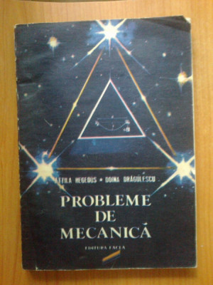 h3b Probleme De Mecanica - Attila Hegedus Doina Dragulescu foto