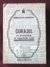 CURAJUL IN PROVERBELE SI CUGETARILE LUMII, 1982. Colectia COGITO foto