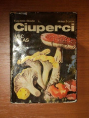 CIUPERCI , MIC ATLAS , EDITIA A II-A REVIZUITA de EUGENIA ELIADE , MIHAI TOMA , 1977 foto