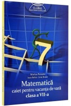 Caiet pentru vacanta matematica. Clasa a 7-a. Clubul matematicienilor foto