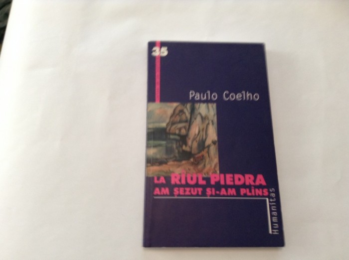 Paulo Coelho - La Riul Piedra am sezut si-am plans,rf2/4
