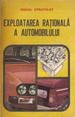 Carte 031- Mihail Stratulat - Exploatarea rationala a automobilului foto