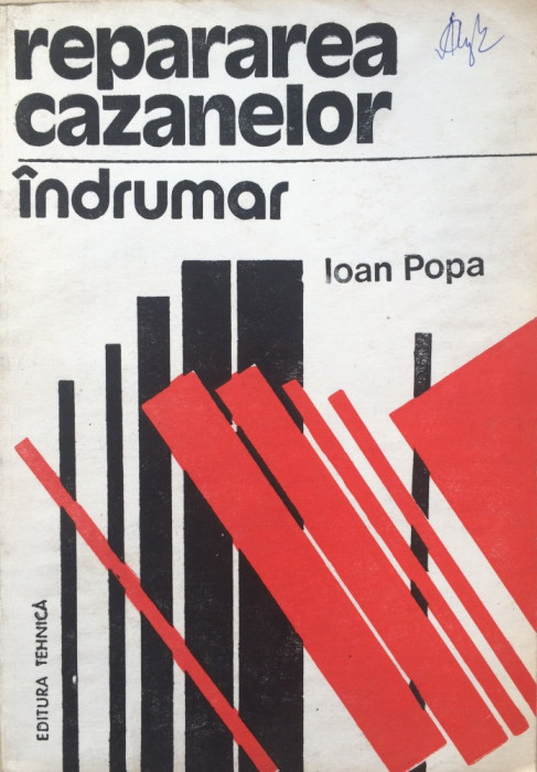 REPARAREA CAZANELOR - INDRUMAR - Ioan Popa