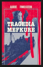Tragedia Mefkure : (studiu asupra identitatii asasinilor) / Albert Finkelstein foto