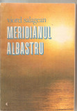 (C6068) MERIDIANUL ALBASTRU DE VIOREL SALAGEAN