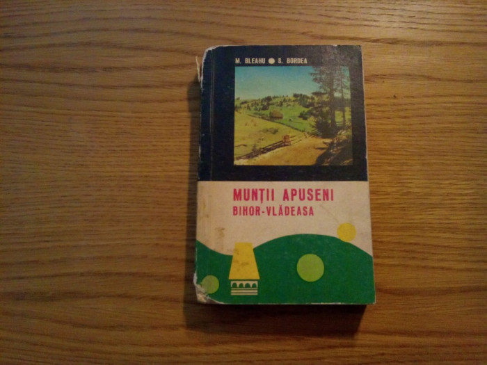 MUNTII APUSENI BIHOR - VLADEASA - M. Bleahu, S. Bordea - Editura Uniunii de Cultura Fizica si Sport, 1967, 336 p. + harta color