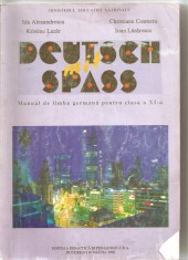 (C6096) DEUTSCH mit SPASS. MANUAL DE LIMBA GERMANA CLASA A XI-A DE IDA ALEXANDR