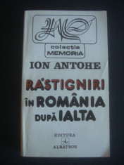 ION ANTOHE - RASTIGNIRI IN ROMANIA DUPA IALTA foto